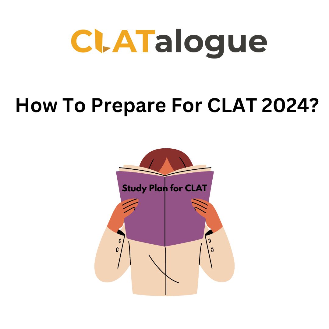 Study Plan for CLAT 2024[Full Preparation Strategy]